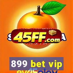 899 bet vip